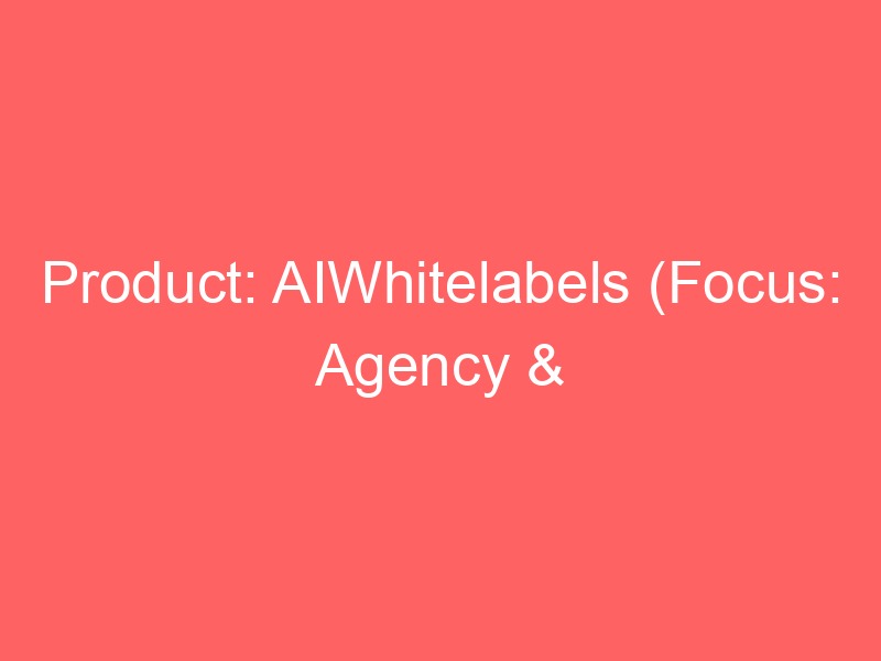 Locker.Ink | Product: AIWhitelabels (Focus: Agency & Digital Products)