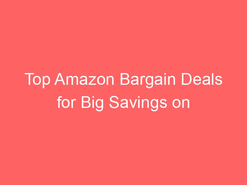 Locker.Ink | Top Amazon Bargain Deals for Big Savings on Electronics and Home Security