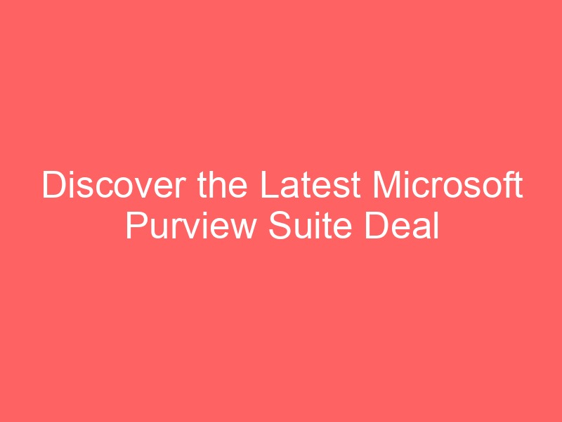 Locker.Ink | Discover the Latest Microsoft Purview Suite Deal and Emerging SaaS Trends for Success