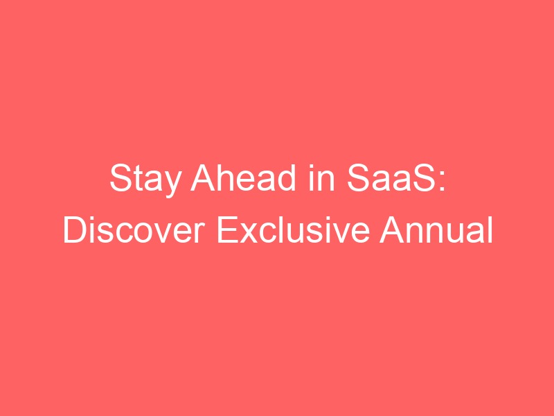 Locker.Ink | Stay Ahead in SaaS: Discover Exclusive Annual Discounts and Key Trends to Watch