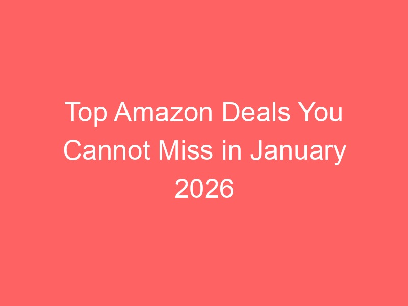 Locker.Ink | Top Amazon Deals You Cannot Miss in January 2026