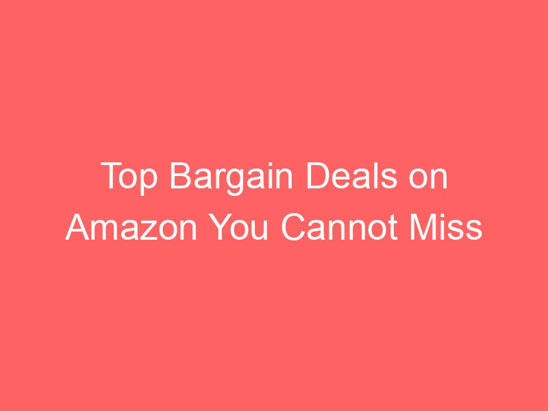 Locker.Ink|Top Bargain Deals on Amazon You Cannot Miss