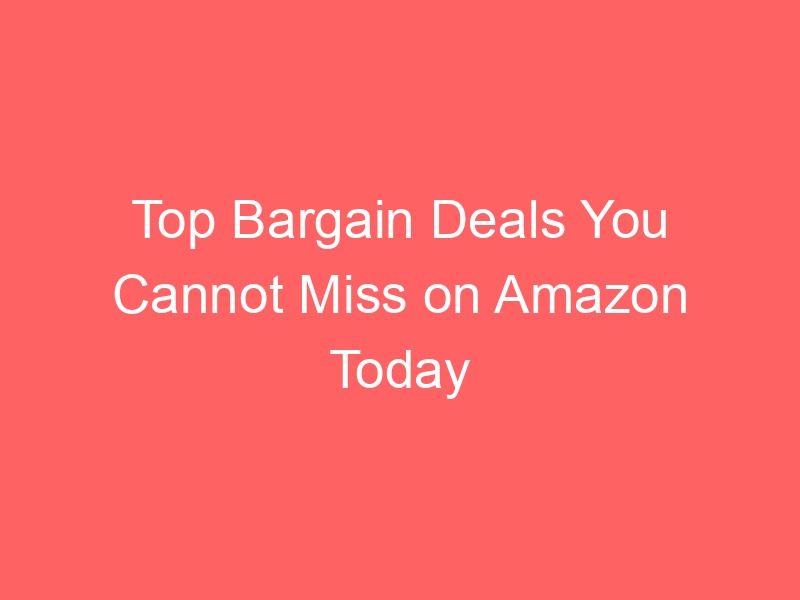 Locker.Ink | Top Bargain Deals You Cannot Miss on Amazon Today