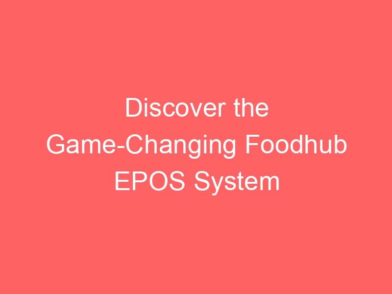 Locker.Ink | Discover the Game-Changing Foodhub EPOS System and the Impact of AI on SaaS Development